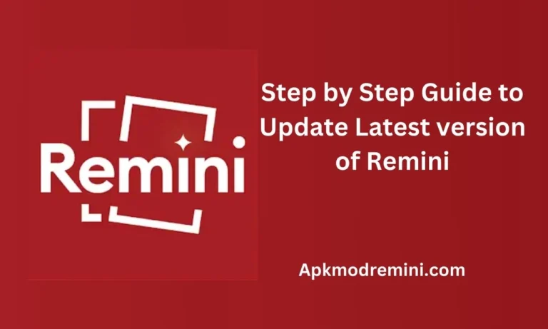 Step-by-step Guide to Update Remini’s Latest Version