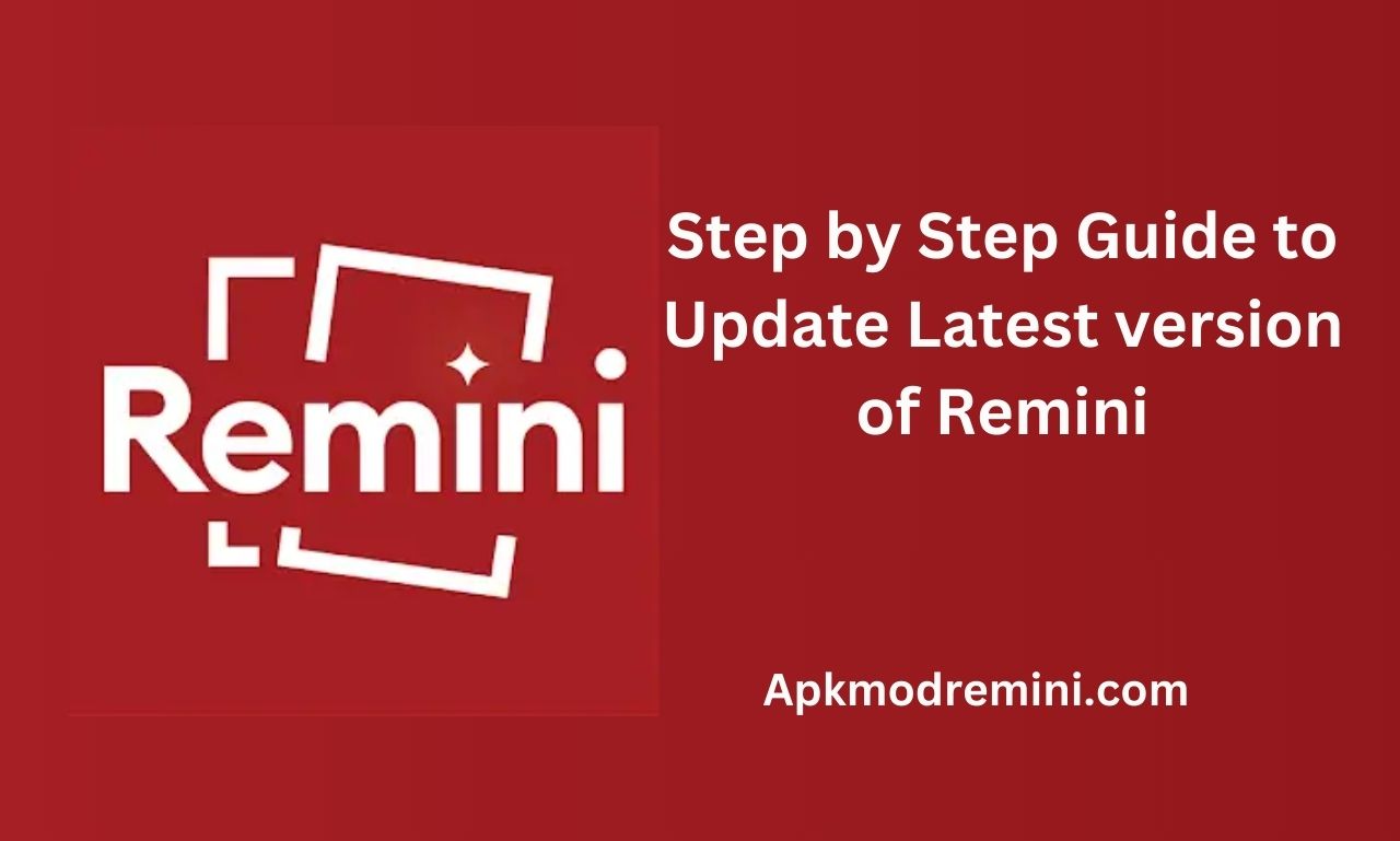Update Remini's Latest Version