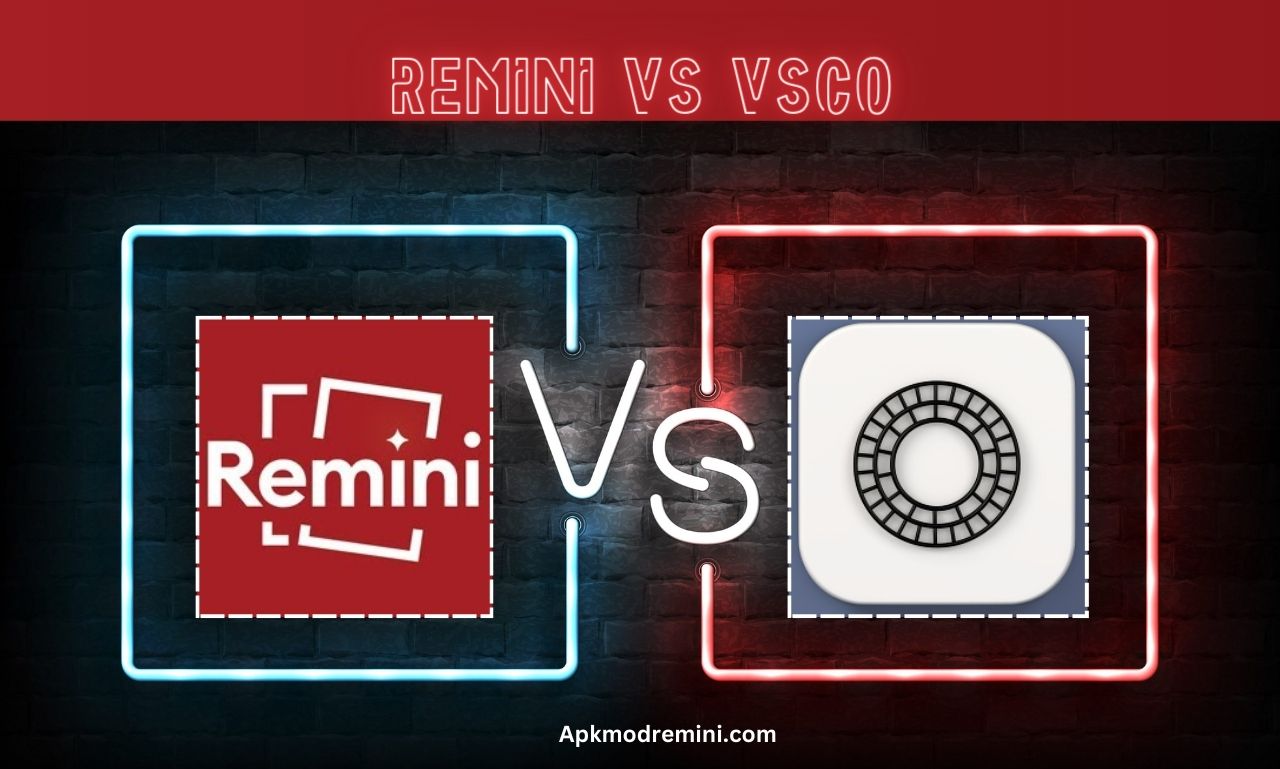 Remini vs VSCO