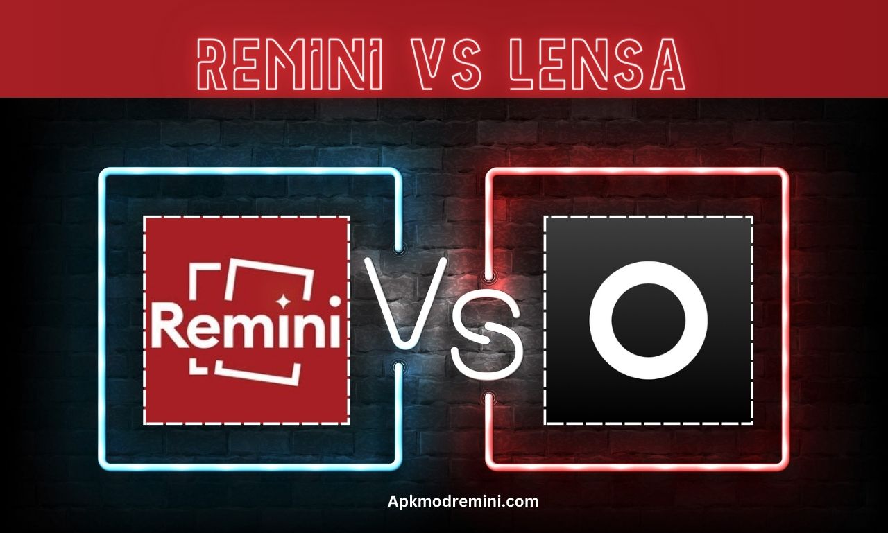 Remini vs Lensa